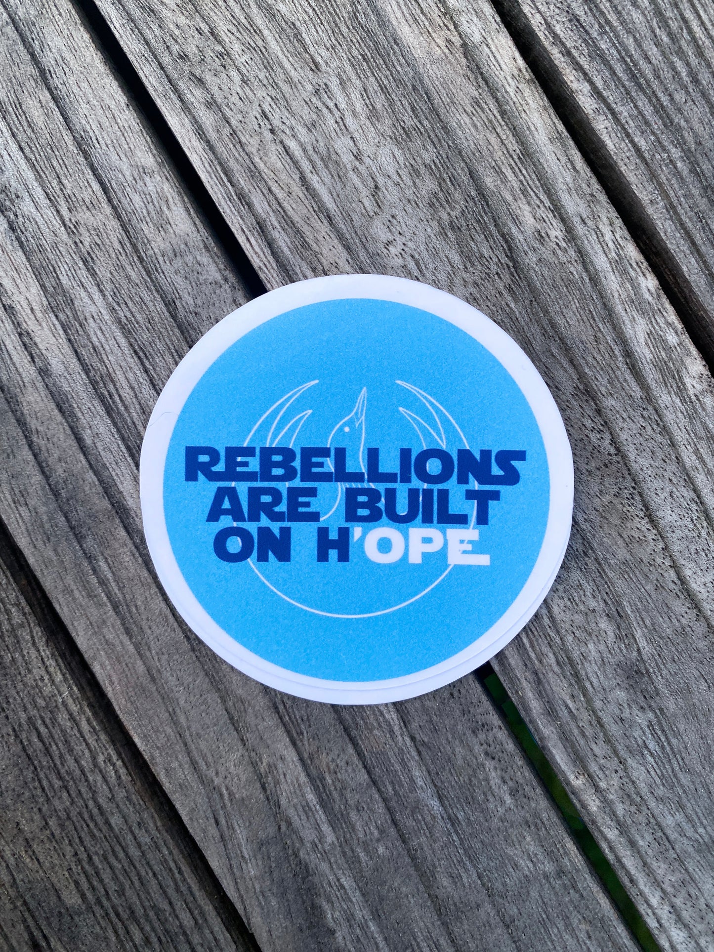 Rebellions are built on h’ope stickers