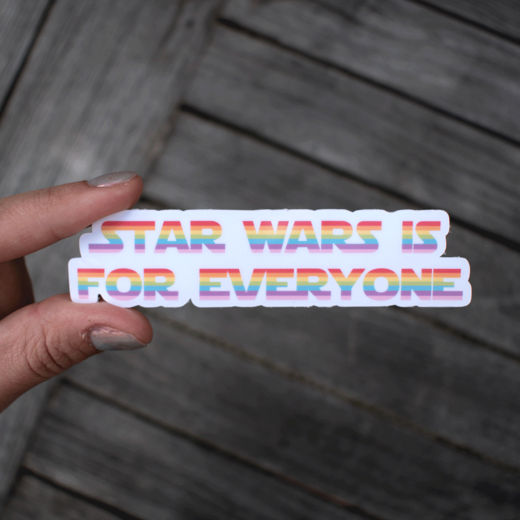 Star Wars is for everyone sticker